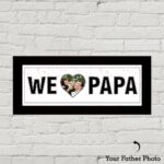 Personalized Letter We Love Papa frame