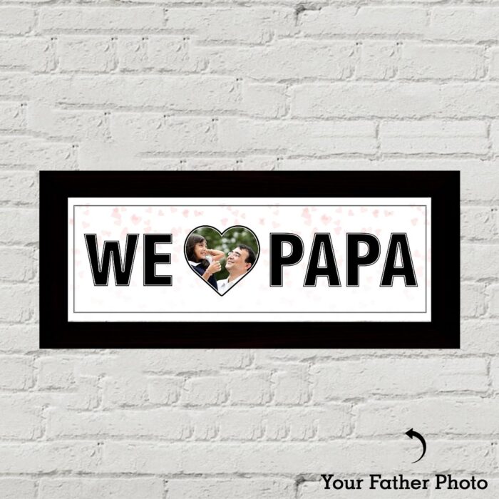 Personalized Letter We Love Papa frame