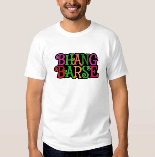 Bhang Barse T-shirt Round Neck