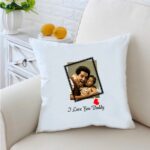 I Love You Daddy White Cushion 16 inches White Cushion With Filling