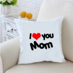 I Love You Mom 79 inches White Cushion With Filling 1