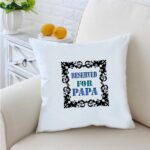 Reserved For Papa 84 inches White Cushion With Filling 1