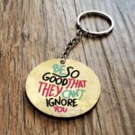Be So Good Wooden Key Chain 1
