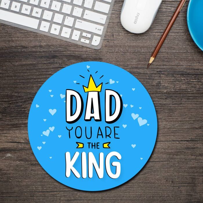 Dad You Are The King Round Mouse Pad