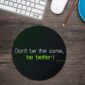 Better Round Mouse Pad