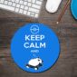 Keep Calm And Round Mouse Pad