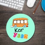 Bus Kar Yaar Round Mouse Pad 1