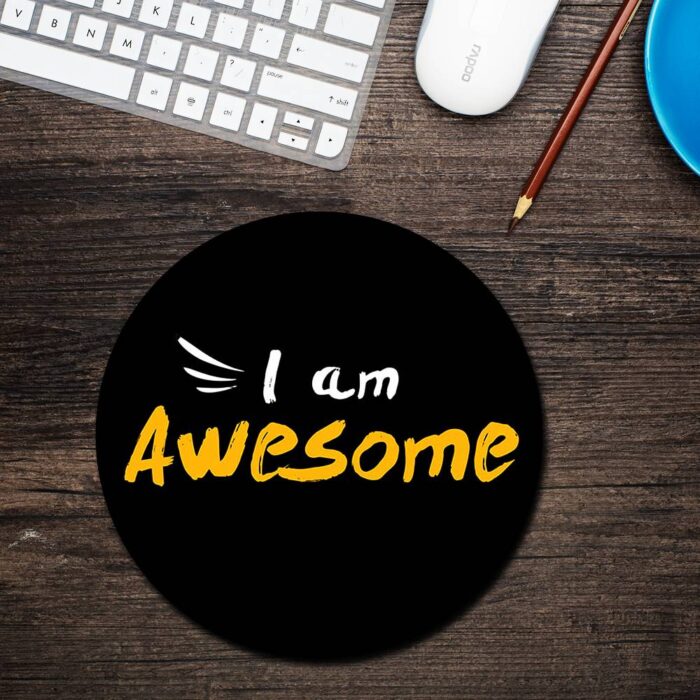 I Am Awesome Round Mouse Pad