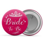 C10D12579 Bride to be & Bride Squad Badge Set..